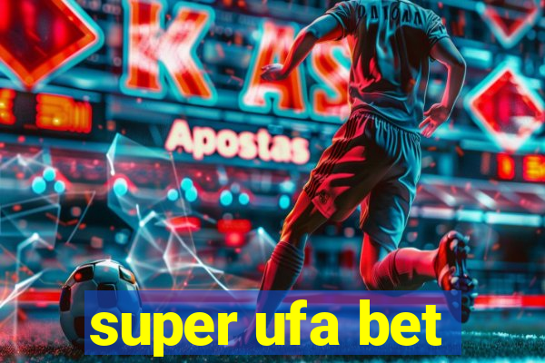 super ufa bet